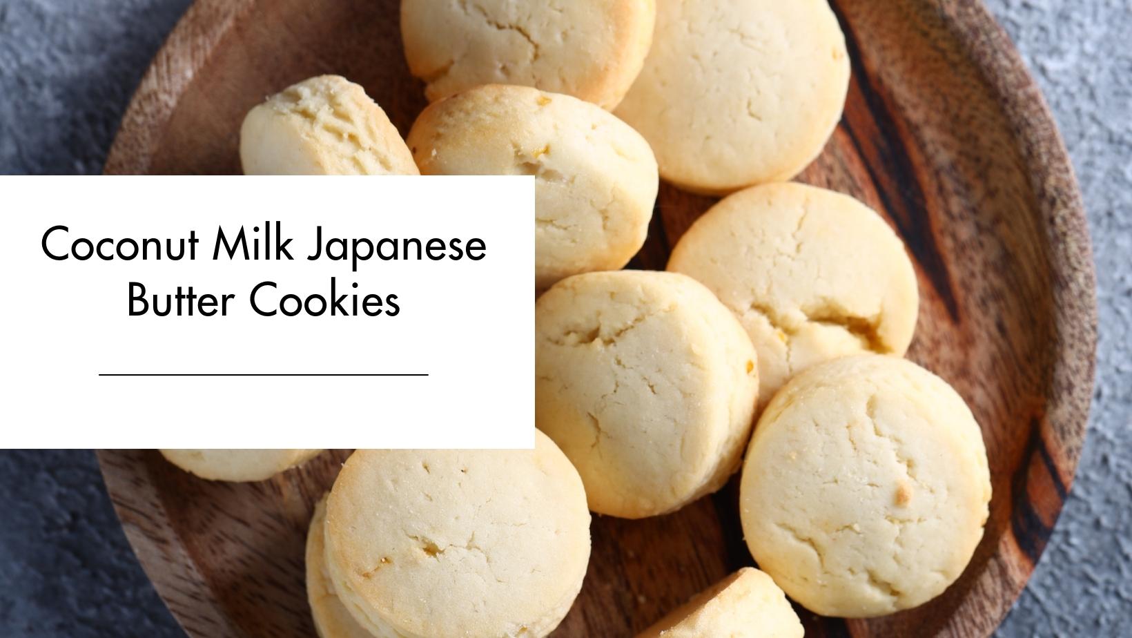 Coconut Milk Japanese Butter Cookies