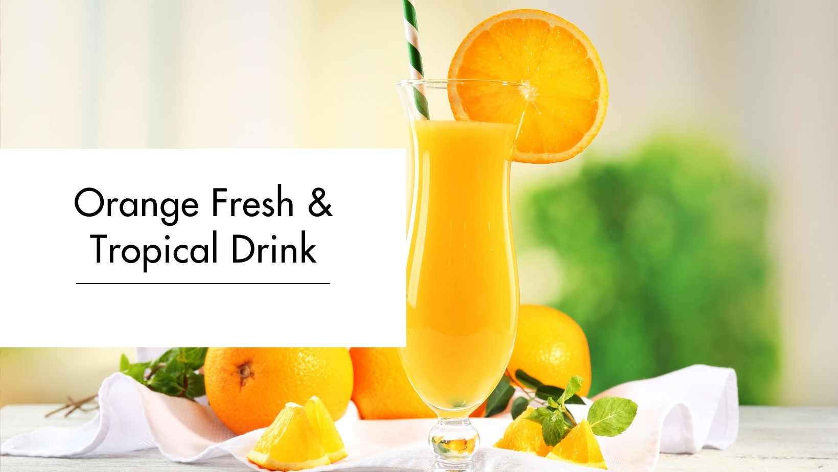 Orange Fresh & Tropical Drink Orange Fresh & Tropical Drink